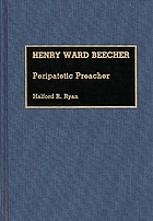 Henry Ward Beecher : peripatetic preacher