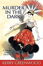 Murder in the dark : a Phryne Fisher mystery