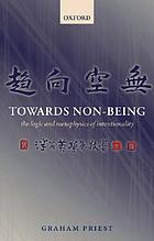 Towards non-being : the logic and metaphysics of intentionality