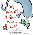 So, what’s it like to be a cat?