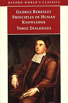 Principles of human knowledge ; and, Three dialogues