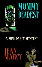 Mommy deadest : a Meg Darcy mystery