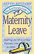 The best friend's guide to maternity leave : making... 著者： Betty Holcomb