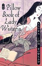 The pillow book of Lady Wisteria