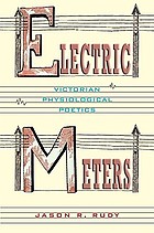 Electric meters : Victorian physiological poetics