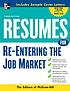 Resumes for re-entering the job market by  McGraw-Hill Companies. 