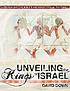 Unveiling the Kings of Israel : Revealing the... door David Down
