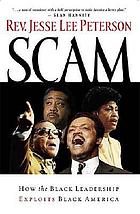 Scam : how the Black leadership exploits Black America
