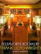50 favorite rooms by Frank Lloyd Wright
