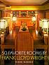 50 favorite rooms by Frank Lloyd Wright de Diane Maddex