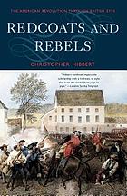 Redcoats and rebels : the American Revolution through British eyes