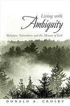 Living with ambiguity : religious naturalism and the menace of evil