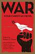 War--4 Christian views 著者：  Robert G Clouse 