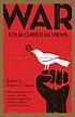 War--4 Christian views by  Robert G Clouse 