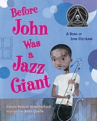 Before John was a jazz giant : a song of John Coltrane