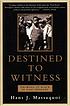 Destined to witness : growing up black in Nazi Germany