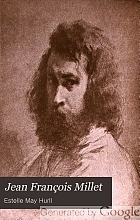 Jean François Millet; a collection of fifteen pictures and a portrait of the painter,