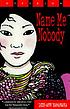 Name me nobody von Lois-Ann Yamanaka