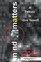 Mind matters : a tribute to Allen Newell