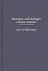 Ideologues and ideologies in Latin America von Will Fowler