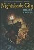 Nightshade City 著者：  Hilary Wagner 