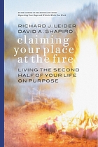 Claiming your place at the fire : living the second half of your life on purpose