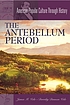 The Antebellum Period por James M Volo