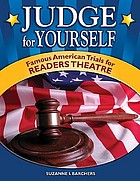 Judge for yourself : famous American trials for readers theatre