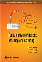 Fundamentals of robotic grasping and fixturing