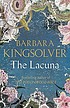 The lacuna : a novel by  Barbara Kingsolver 