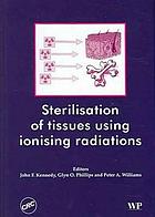 Sterilisation of tissues using ionising radiations