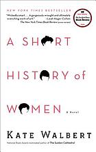 A short history of women : a novel