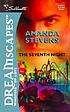 The seventh night 著者： Amanda Stevens