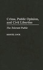Crime, public opinion, and civil liberties : the tolerant public