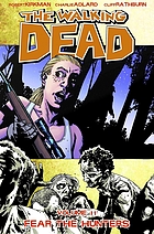 The walking dead. Vol. 11, Fear the hunters