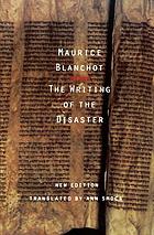 The writing of the disaster = (L'ecriture du désastre)