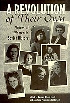 A revolution of their own : voices of women in Soviet history
