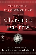 The essential words and writings of Clarence Darrow