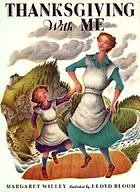 Thanksgiving with me von Margaret Willey