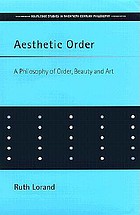 Aesthetic order : a philosophy of order, beauty and art