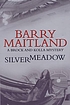 Silvermeadow. 著者： Barry Maitland