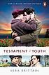 Testament of youth : an autobiographical study... 著者： Vera Brittain