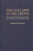 The gallows in the grove : civil society in American law