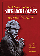 The complete original illustrated Sherlock Holmes : 37 short stories plus a complete novel comprising The adventures of Sherlock Holmes, the memoirs of Sherlock Holmes, the return of Sherlock Holmes and the hound of the Baskervilles