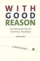 With good reason : an introduction to informal fallacies