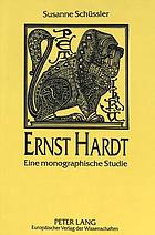 Ernst Hardt : eine monographische Studie