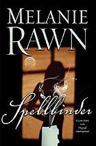Spellbinder : a love story with magical interruptions