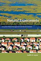 Natural experiments : ecosystem-based management and the environment