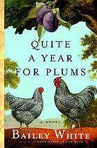 Quite a year for plums : a novel