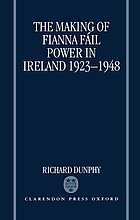The making of Fianna Fáil power in Ireland, 1923-1948